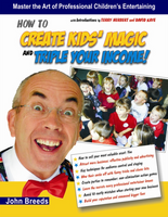 How To Create Kids’ Magic and Triple Your Income!